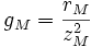 g_M = \frac{r_M}{z_{M}^2}