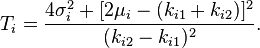  T_i = \frac{ 4 \sigma_i^2 + [ 2 \mu_i - ( k_{ i1 } + k_{ i2 } ) ]^2 } { ( k_{ i2 } - k_{ i1 } )^2 }.