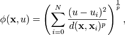 \phi(\mathbf{x}, u) = \left( \sum_{i = 0}^{N}{\frac{(u-u_i)^2}{d(\mathbf{x},\mathbf{x}_i)^p}} \right)^{\frac{1}{p}} ,