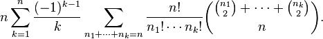 n \sum_{k=1}^n \frac{(-1)^{k-1}}{k} \sum_{n_1+\cdots+n_k=n} \frac{n!}{n_1! \cdots n_k!} \binom{\binom{n_1}{2}+\cdots +\binom{n_k}{2}}{n}.