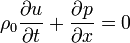 \rho_0\frac{\partial u}{\partial t} + \frac{\partial p}{\partial x} = 0