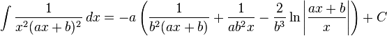 \int\frac{1}{x^2(ax+b)^2} \, dx = -a\left(\frac{1}{b^2(ax+b)} + \frac{1}{ab^2x} - \frac{2}{b^3}\ln\left|\frac{ax+b}{x}\right|\right) + C