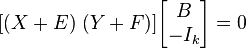 [(X+E) \; (Y+F)] \begin{bmatrix} B\\ -I_k\end{bmatrix} = 0