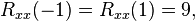 R_{xx}(-1)= R_{xx}(1)=9,