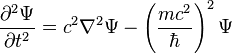 \frac{\partial^2 \Psi}{\partial t^2} =  c^2\nabla^2\Psi - \left(\frac{mc^2}{\hbar}\right)^2\Psi \,\!