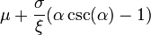 \mu + \frac{\sigma}{\xi}(\alpha \csc(\alpha)-1)