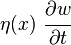 
   \eta(x)~\cfrac{\partial w}{\partial t}
 