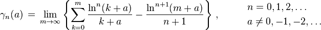 
\gamma_n(a) \,=\, \lim_{m\to\infty}\left\{
\sum_{k=0}^m \frac{\ln^n (k+a)}{k+a} - \frac{\ln^{n+1} (m+a)}{n+1}
\right\}\,, \qquad\;
\begin{array}{l}
n=0, 1, 2,\ldots\, \\[1mm]
a\neq0, -1, -2, \ldots
\end{array}
