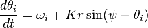  \frac{d \theta_i}{d t} = \omega_i + K r \sin(\psi-\theta_i) 