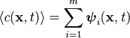 \langle c(\mathbf{x},\mathit{t})\rangle = \sum_{i=1}^{m}\boldsymbol{\psi}_i(\mathbf{x},\mathit{t}) 