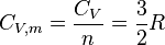 C_{V,m}=\frac{C_V}{n}=\frac{3}{2}R