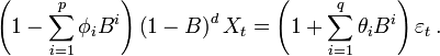 
\left(
  1 - \sum_{i=1}^p \phi_i B^i
\right)
\left(
  1-B
\right)^d
X_t
=
\left(
  1 + \sum_{i=1}^q \theta_i B^i
\right) \varepsilon_t \, .
