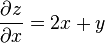 \frac{\partial z}{\partial x} = 2x+y