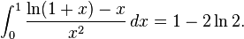 \int_0^1 \frac{\ln(1+x)-x}{x^2}\,dx=1-2\ln2.