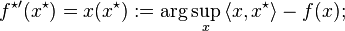 f^{\star\prime}(x^\star) = x(x^\star):= \arg\sup_x {\langle x, x^\star\rangle}-f(x);