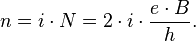  n = i\cdot N = 2 \cdot i \cdot \frac{e\cdot B}{h}.