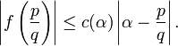 \left|f\left(\frac{p}{q}\right)\right| \leq c(\alpha)\left|\alpha-\frac{p}{q}\right|.