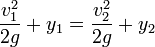 \frac{v_1^2}{2g}+y_1 = \frac{v_2^2}{2g}+y_2