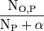 \frac{\mathrm{N}_{\mathrm{O},\mathrm{P}}}{\mathrm{N}_\mathrm{P}+\alpha}\,