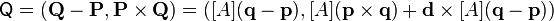 \mathsf{Q}=(\mathbf{Q}-\mathbf{P}, \mathbf{P}\times\mathbf{Q}) = ([A](\mathbf{q}-\mathbf{p}), [A](\mathbf{p}\times\mathbf{q}) + \mathbf{d}\times[A](\mathbf{q}-\mathbf{p}))