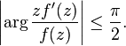 \left|\arg {zf^\prime(z)\over f(z)}\right| \le {\pi\over 2}.