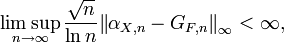 
    \limsup_{n\to\infty} \frac{\sqrt{n}}{\ln n} \big\| \alpha_{X,n} - G_{F,n} \big\|_\infty < \infty, 
  