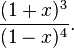 \frac{(1+x)^3}{(1-x)^4}.