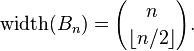 \mbox{width}(B_n) = {n \choose \lfloor{n/2}\rfloor}.