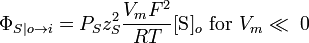 \Phi_{S|o\to i} = P_{S}z_{S}^2 \frac{V_{m}F^{2}}{RT}[\mbox{S}]_{o}\ \mbox{for}\ V_{m} \ll \; 0