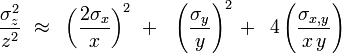 
{{\sigma _z^2 } \over {z^2 }}\,\, \approx \,\,\,\left( {{{2\sigma _x } \over x}} \right)^2 \,\, + \,\,\,\,\left( {{{\sigma _y } \over y}} \right)^2 \, + \,\,\,4\left( {{{\sigma _{x,y} } \over {x\,y}}} \right)
