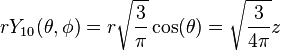  r Y_{10}(\theta,\phi)= r \sqrt{\frac{3}{\pi}}\cos(\theta) =\sqrt{\frac{3}{4\pi}}z