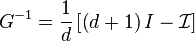  G^{-1} = \frac1d \left[ \left(d+1\right)I - \mathcal{I} \right]