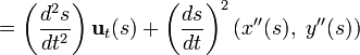  = \left(\frac{d^2s}{dt^2}\right)\mathbf{u}_t(s) +\left(\frac{ds}{dt}\right) ^2 \left(x''(s),\ y''(s) \right) 