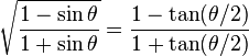  \sqrt{\frac{1 - \sin\theta}{1 + \sin\theta}}  = \frac{1 - \tan(\theta/2)}{1 + \tan(\theta/2)} 