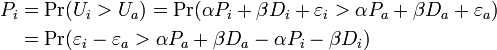  
\begin{align}
P_i & = \Pr(U_i > U_a) 
= \Pr( \alpha P_i + \beta D_i + \varepsilon_i >  \alpha P_a + \beta D_a + \varepsilon_a ) \\  
& = \Pr( \varepsilon_i - \varepsilon_a >  \alpha P_a + \beta D_a - \alpha P_i - \beta D_i  )
\end{align}
