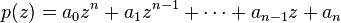 p(z)=a_{0}z^n+a_{1}z^{n-1}+\cdots+a_{n-1}z+a_n