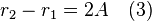  r_2 - r_1 = 2A \quad (3)