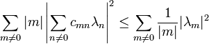 \sum_{m\ne 0} |m| \left|\sum_{n\ne 0} c_{mn}\lambda_n\right|^2 \le \sum_{m\ne 0} {1\over |m|} |\lambda_m|^2