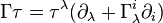 \Gamma\tau =\tau^\lambda(\partial_\lambda +\Gamma_\lambda^i\partial_i) 