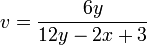 v = \frac{6y}{12y - 2x + 3}