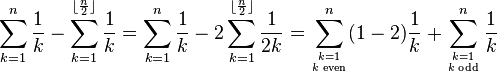 \sum_{k=1}^n \frac{1}{k} - \sum_{k=1}^{\lfloor\frac{n}{2}\rfloor} \frac{1}{k} =
\sum_{k=1}^n \frac{1}{k} - 2\sum_{k=1}^{\lfloor\frac{n}{2}\rfloor} \frac{1}{2k} =
\sum_{k=1\atop k\; \text{even}}^n (1-2) \frac{1}{k}
+ \sum_{k=1\atop k \;\text{odd}}^n  \frac{1}{k} 