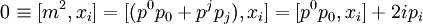 0 \equiv [m^2,x_i] = [(p^0p_0+p^jp_j),x_i] = [p^0p_0,x_i]+2ip_i