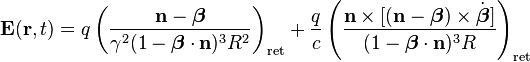 
\mathbf{E}(\mathbf{r},t) = q\left(\frac{\mathbf{n}-\boldsymbol{\beta}}{\gamma^2(1-\boldsymbol{\beta}\cdot\mathbf{n})^3 R^2}\right)_{\rm{ret}} + \frac{q}{c}\left(\frac{\mathbf{n}\times[(\mathbf{n}-\boldsymbol{\beta})\times\dot{\boldsymbol{\beta}}]}{(1-\boldsymbol{\beta}\cdot\mathbf{n})^3R}\right)_{\rm{ret}}
