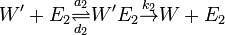  W' + E_2 \overset{a_2}\underset{d_2}\rightleftharpoons W'E_2 \overset{k_2}\rightarrow W + E_2