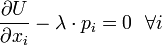 \frac{\partial U}{\partial x_i}-\lambda\cdot p_i =0~~\forall i