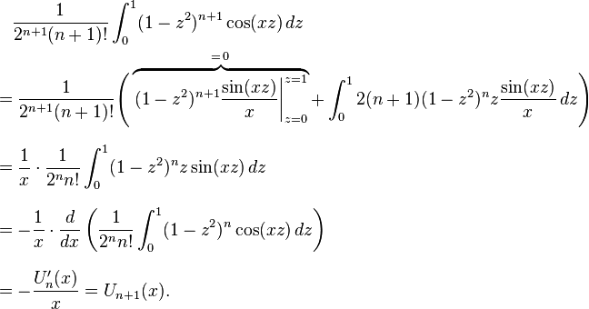 \begin{align}
& {}\quad \frac{1}{2^{n+1}(n+1)!}\int_0^1(1-z^2)^{n+1}\cos(xz)\,dz \\
& =\frac{1}{2^{n+1}(n+1)!}\Biggl(\overbrace{\left.(1-z^2)^{n+1}\frac{\sin(xz)}x\right|_{z=0}^{z=1}}^{=\,0} + \int_0^12(n+1)(1-z^2)^nz\frac{\sin(xz)}x\,dz\Biggr)\\[8pt]
&=\frac1x\cdot\frac1{2^nn!}\int_0^1(1-z^2)^nz\sin(xz)\,dz\\[8pt]
&=-\frac1x\cdot\frac d{dx}\left(\frac1{2^nn!}\int_0^1(1-z^2)^n\cos(xz)\,dz\right) \\[8pt]
& =-\frac{U_n'(x)}x = U_{n+1}(x).
\end{align}