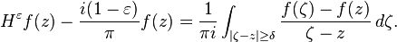 \displaystyle{H^\varepsilon f(z) - {i(1-\varepsilon)\over \pi} f(z)={1\over \pi i} \int_{|\zeta -z|\ge \delta} {f(\zeta)-f(z)\over \zeta -z} \, d\zeta.}