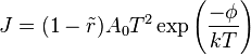 J = (1-\tilde{r})A_0T^2\exp\left(\frac{-\phi}{kT}\right)