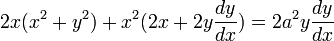  2 x ( x^2 + y^2 ) + x^2 ( 2x + 2 y \frac{dy}{dx} ) = 2 a^2 y \frac{dy}{dx} 