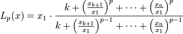 L_p(x)=x_1\cdot\frac{k+\left(\frac{x_{k+1}}{x_1}\right)^p+\cdots+\left(\frac{x_{n}}{x_1}\right)^p}{k+\left(\frac{x_{k+1}}{x_1}\right)^{p-1}+\cdots+\left(\frac{x_{n}}{x_1}\right)^{p-1}}